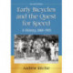 Early Bicycles and the Quest for Speed: A History, 1868-1903, 2d ed.