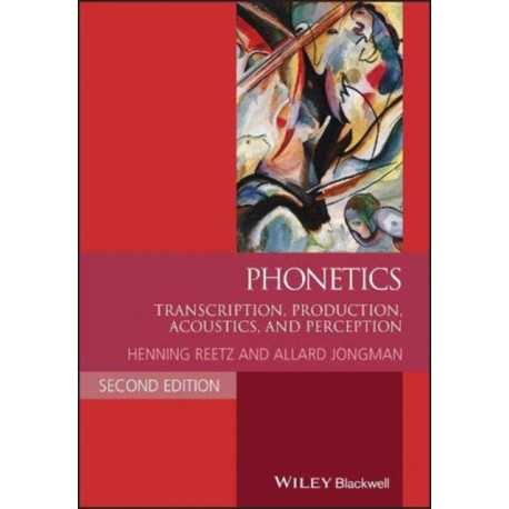 Phonetics: Transcription, Production, Acoustics, and Perception