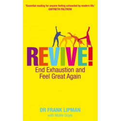 Revive!: End Exhaustion and Feel Great Again