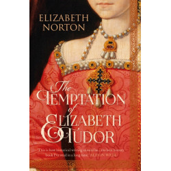 The Temptation of Elizabeth Tudor