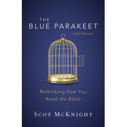 The Blue Parakeet, 2nd Edition: Rethinking How You Read the Bible