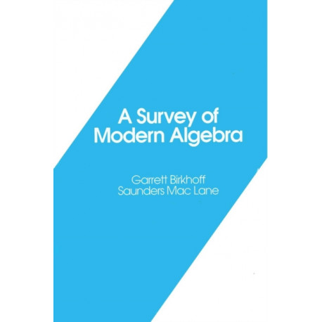 A Survey of Modern Algebra