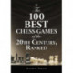 The 100 Best Chess Games of the 20th Century, Ranked
