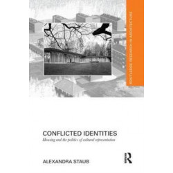 Conflicted Identities: Housing and the Politics of Cultural Representation
