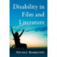 Disability in Film and Literature: A Critical Study