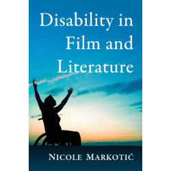 Disability in Film and Literature: A Critical Study