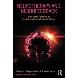 Neurotherapy and Neurofeedback: Brain-Based Treatment for Psychological and Behavioral Problems