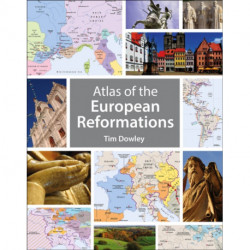 Atlas of the European Reformations