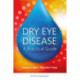 Dry Eye Disease: A Practical Guide
