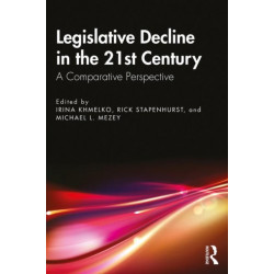 Legislative Decline in the 21st Century: A Comparative Perspective