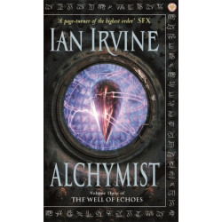 Alchymist: The Well of Echoes, Volume Three (A Three Worlds Novel)