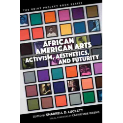African American Arts: Activism, Aesthetics, and Futurity