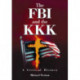 The FBI and the KKK: A Critical History