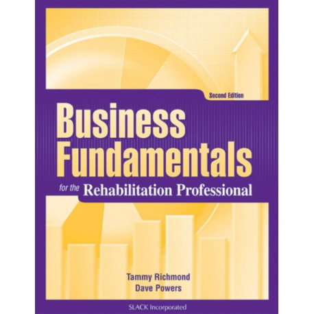 Business Fundamentals for the Rehabilitation Professional