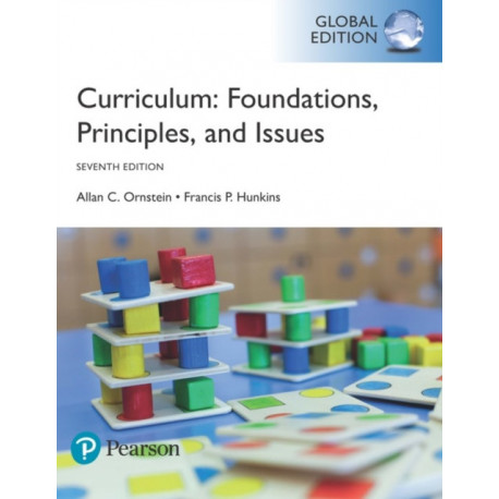 Curriculum: Foundations, Principles, and Issues, Global Edition