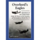 Overlord's Eagles: Operations of the United States Army Air Forces in the Invasion of Normandy in World War II