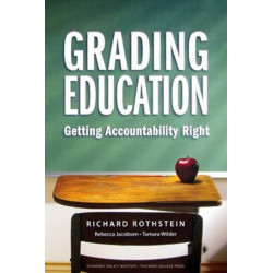 Grading Education: Getting Accountability Right