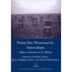 From Art Nouveau to Surrealism: European Modernity in the Making