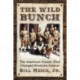 The Wild Bunch: The American Classic That Changed Westerns Forever