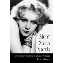 Silent Stars Speak: Interviews with Twelve Cinema Pioneers