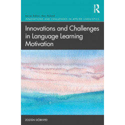 Innovations and Challenges in Language Learning Motivation