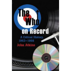 The Who on Record: A Critical History, 1963-1998