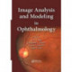 Image Analysis and Modeling in Ophthalmology