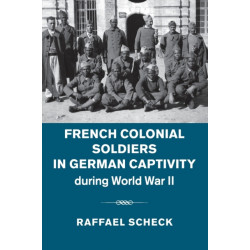 French Colonial Soldiers in German Captivity during World War II
