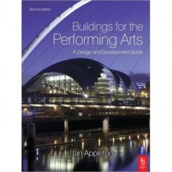 Buildings for the Performing Arts: A design and development guide