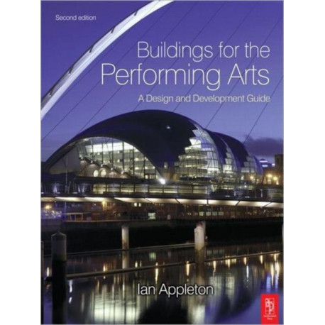 Buildings for the Performing Arts: A design and development guide