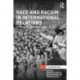 Race and Racism in International Relations: Confronting the Global Colour Line