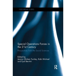 Special Operations Forces in the 21st Century: Perspectives from the Social Sciences