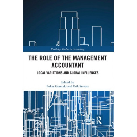 The Role of the Management Accountant: Local Variations and Global Influences
