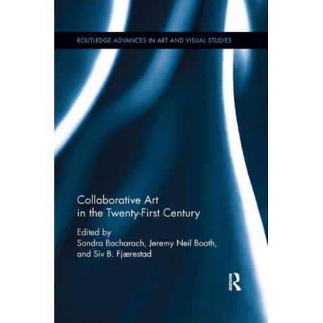 Collaborative Art in the Twenty-First Century