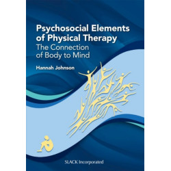 Psychosocial Elements of Physical Therapy: The Connection of Body to Mind