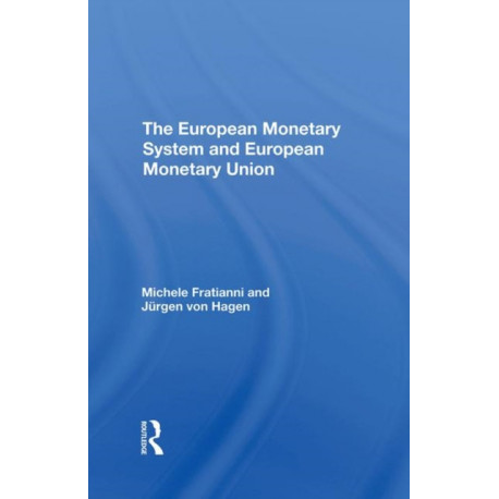 The European Monetary System And European Monetary Union