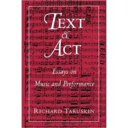 Text and Act: Essays on Music and Performance