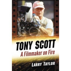 Tony Scott: A Filmmaker on Fire