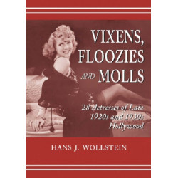 Vixens, Floozies and Molls: 28 Actresses of Late 1920s and 1930s Hollywood