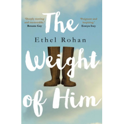 The Weight of Him