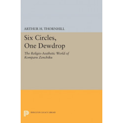 Six Circles, One Dewdrop: The Religio-Aesthetic World of Komparu Zenchiku
