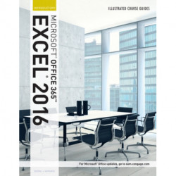 Illustrated Course Guide: MicrosoftA® Office 365 & Excel 2016: Introductory, Spiral bound Version