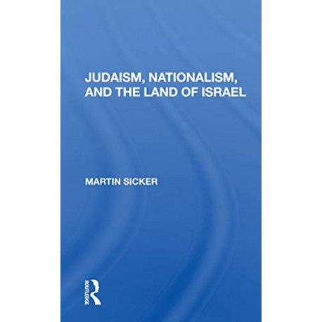 Judaism, Nationalism, And The Land Of Israel