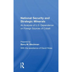 National Security And Strategic Minerals: An Analysis Of U.s. Dependence On Foreign Sources Of Cobalt