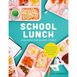 School Lunch: Unpacking Our Shared Stories