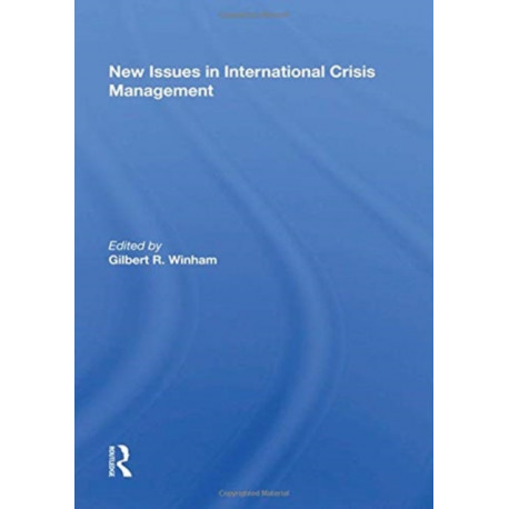 New Issues in International Crisis Management