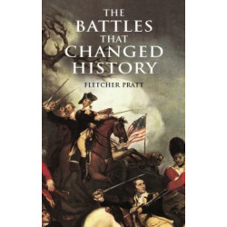 The The Battles That Changed History