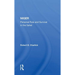 Niger: Personal Rule And Survival In The Sahel