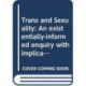 Trans and Sexuality: An existentially-informed enquiry with implications for counselling psychology