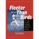Fleeter Than Birds: The 1985 St. Louis Cardinals and Small Ball's Last Hurrah